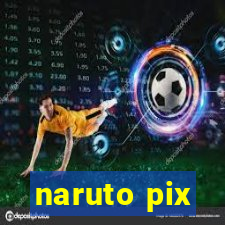 naruto pix